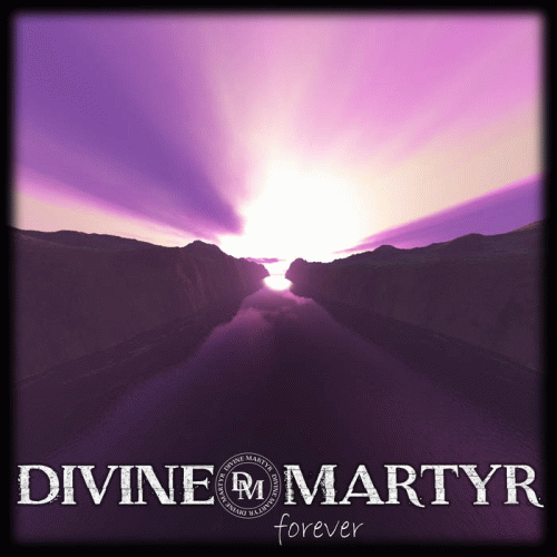 Divine Martyr : Forever